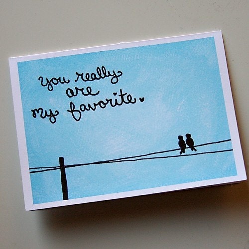 You really are my favorite. - Greeting card