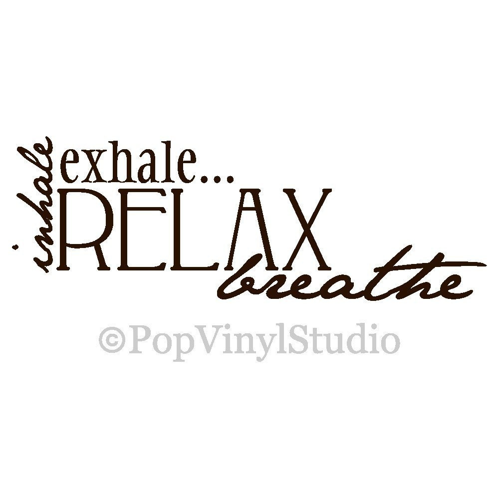 Inhale Exhale Relax Breathe Wall Words Design Decal Surface Graphic You Choose Color FREE US SHIPPING