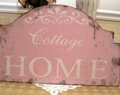 COTTAGE HOME shabby chic sign vintage style distressed pink cottage style chippy