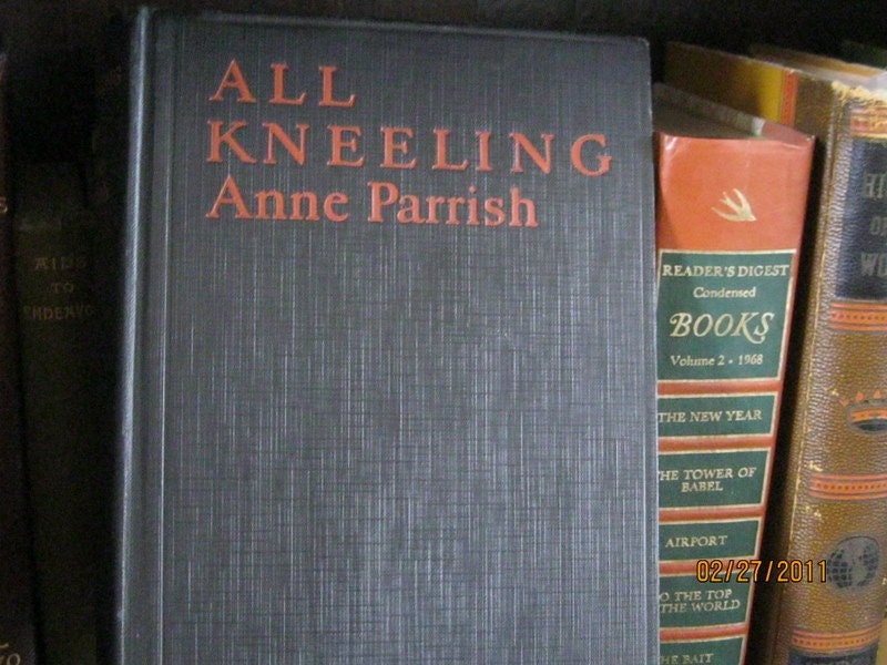 Antique First Edition Book All Kneeling  Anne Parish 1928