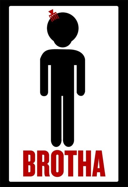 Brotha Restroom Sign Poster