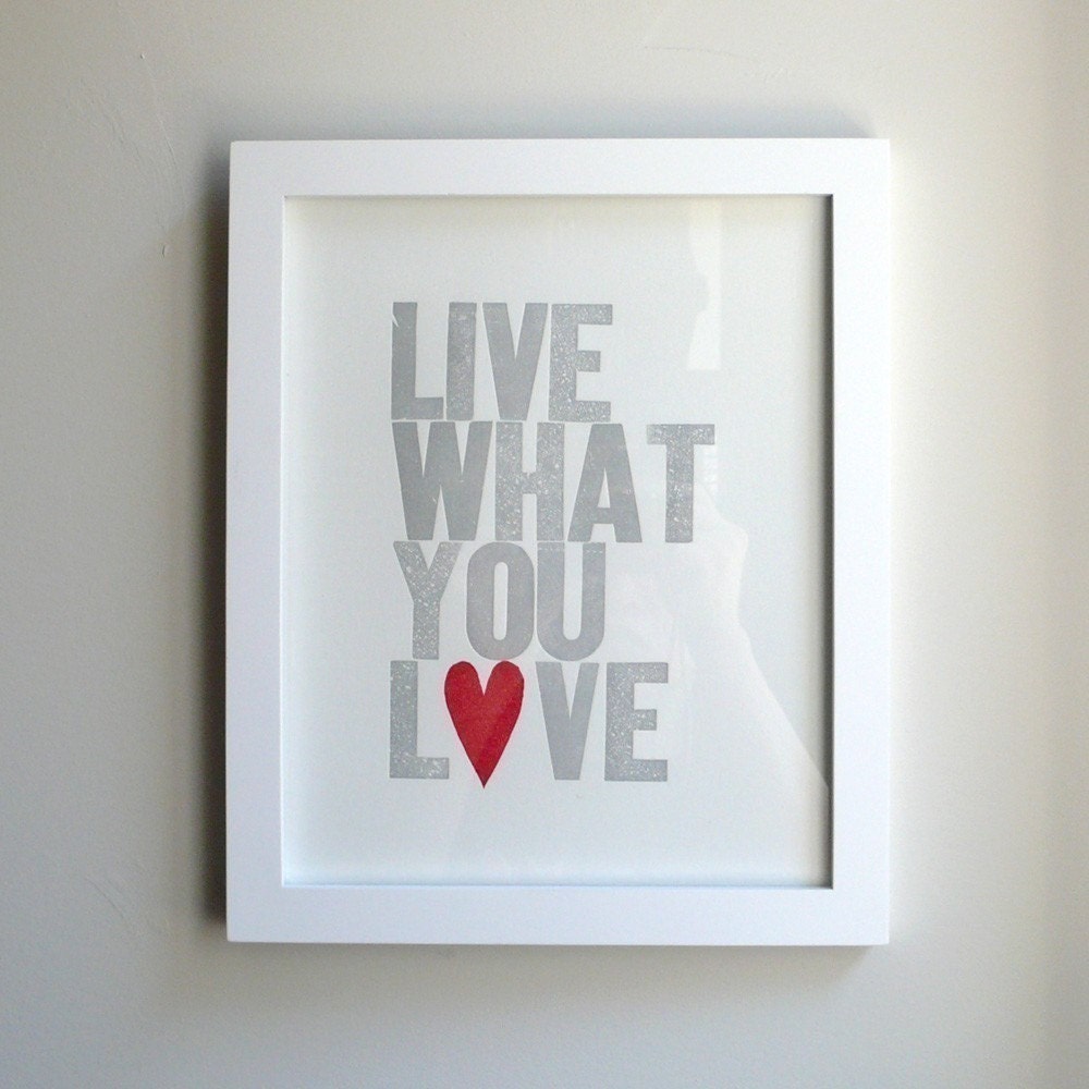 Live What You Love Letterpress Print Special Edition (Gray with red heart)