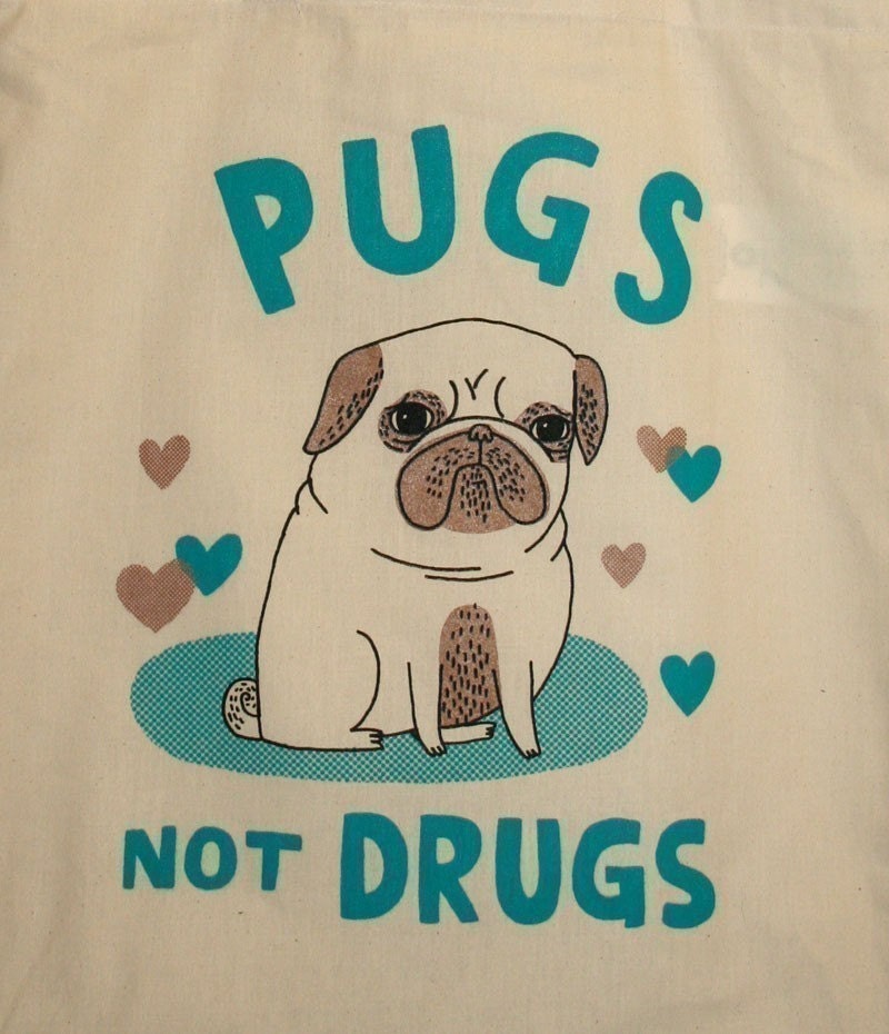 pugs not drugs totebag