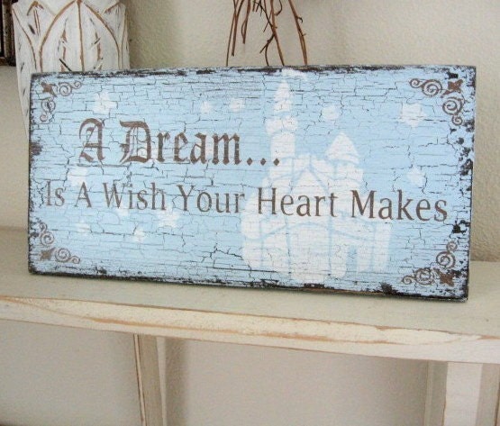 A DREAM IS A WISH YOUR HEART MAKES 11 x 5 Shabby Cottage Cinderella Princess Pink or Blue Signs