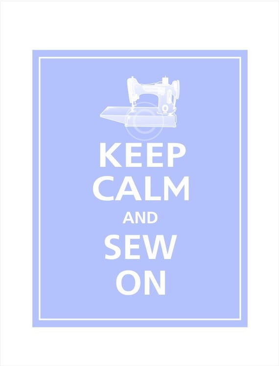 Personalized Keep Calm and SEW ON Print 11x14 (Pale Blue featured)
