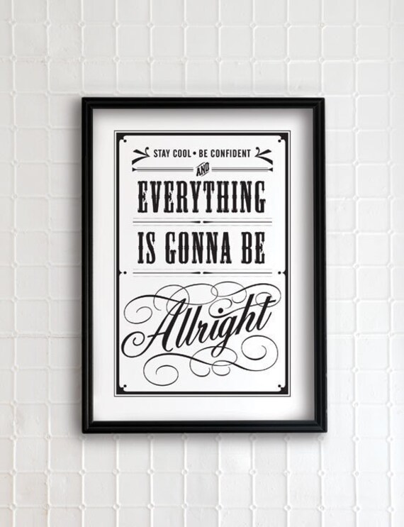 Everything is gonna be allright 13x19 - vintage collection