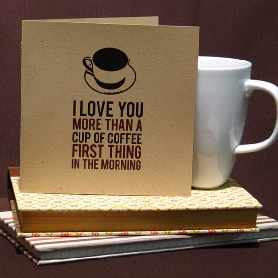 I Love You More Than Coffee Valentines Day Card
