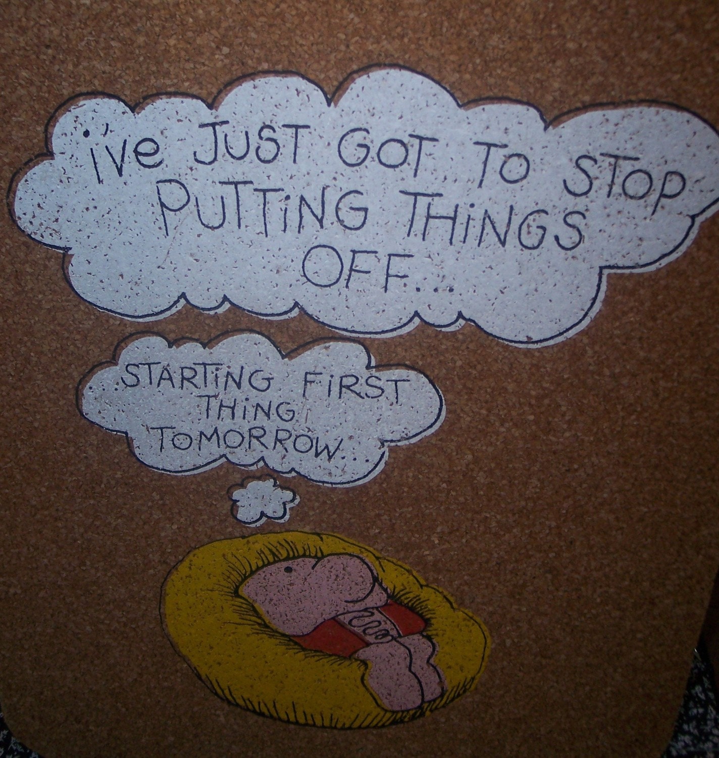 Vintage Ziggy Corkboard Funny Quote Saying Putting Things Off...