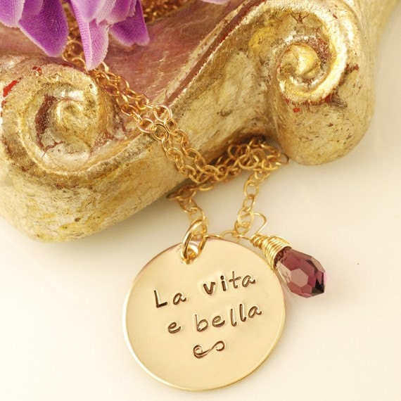 Life is Beautiful - La Vita e Bella  - Italian Phrase (can be made in silver)