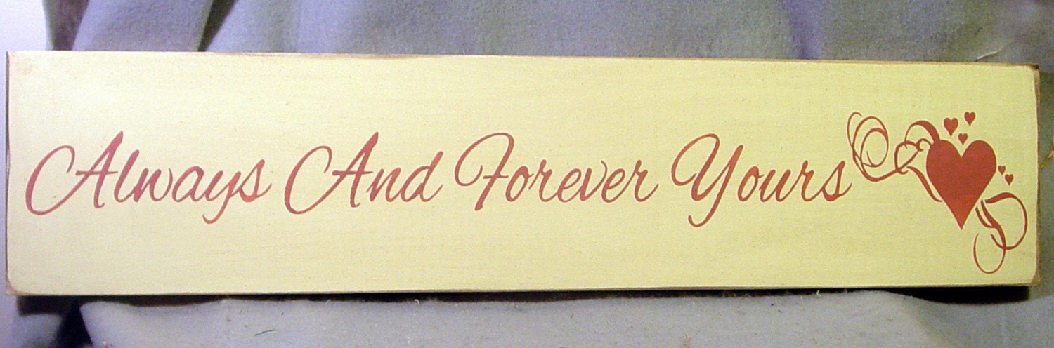 Always And Forever Yours Sign, Wedding, Anniversary, Bridal shower, Engagement, Love, Romance