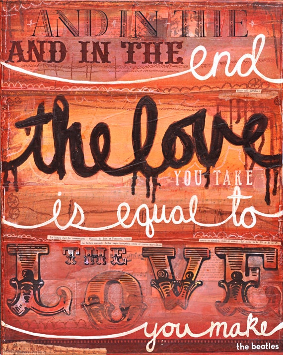 Sale - Huge 20 x 16 paper print - The Love You Make - Beatles lyric, inspirational love themed painting with reds, pinks and browns