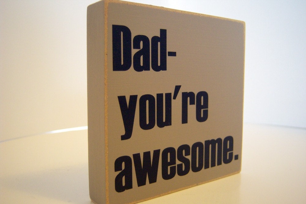 Dad You're Awesome. Great Gift For Father's Day.