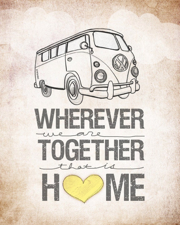 VW Bus- Wherever We Are Together Home Series