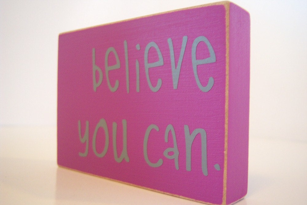 Believe You Can. Home Decor.