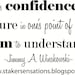 It Takes Confidence
