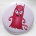 Lil Hottie Red Cute Monster Art Pin