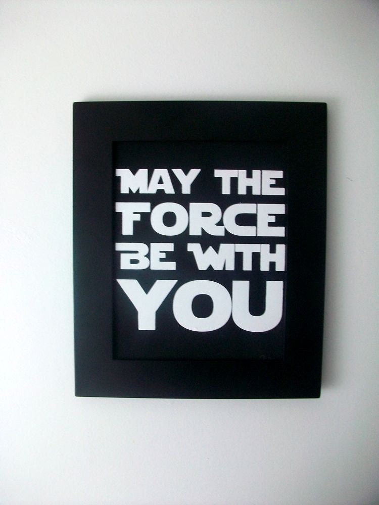 famous star wars quotes. Star Wars quote May The Force