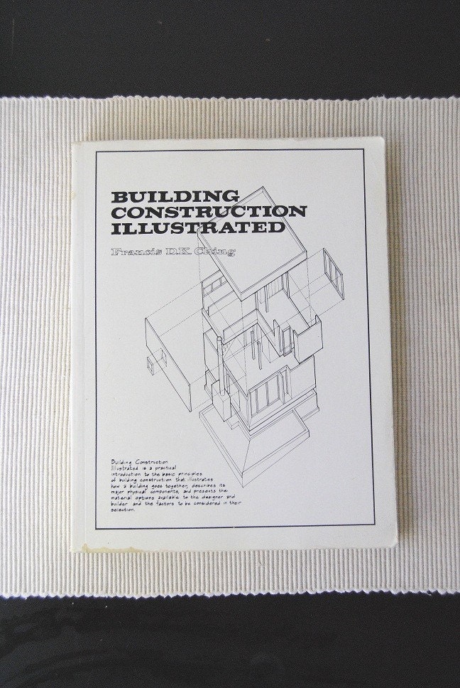 building construction illustrated. Building Construction Illustrated FIRST EDITION 1975. From tearinguphouses