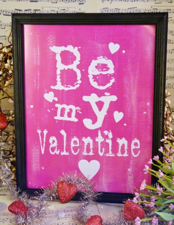 Be My Valentine Pink sign digital   - uprint NEW  vintage art words primitive paper old pdf 8 x 10 frame saying